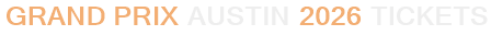Grand Prix Austin 2026 Tickets